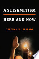 Antisemitism : here and now /