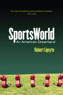 SportsWorld : an American dreamland /