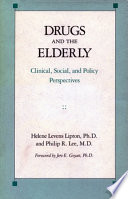 Drugs and the elderly : clinical, social, and policy perspectives /