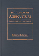 Dictionary of agriculture : from abaca to zoonosis /