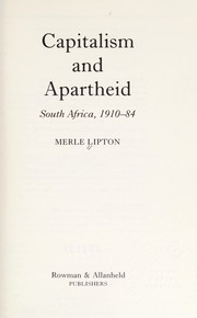 Capitalism and apartheid, South Africa, 1910-84 /