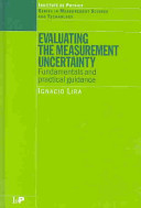 Evaluating the measurement uncertainty : fundamentals and practical guidance /