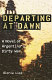 Departing at dawn : a novel of Argentina's dirty war /