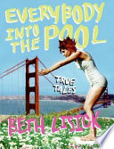 Everybody into the pool : true tales /