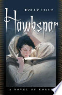 Hawkspar : a novel of Korre /