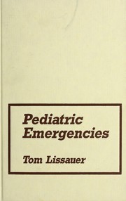 Pediatric emergencies : a practical guide to acute pediatrics /