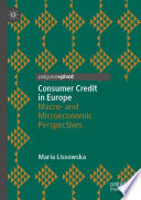 Consumer Credit in Europe : Macro- and Microeconomic Perspectives /