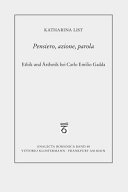 Pensiero, azione, parola : Ethik und Ästhetik bei Carlo Emilio Gadda /