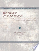 The Chinese of early Tucson : historic archaeology from the Tucson Urban Renewal Project /