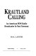 Krautland calling : an American POW radio broadcaster in Nazi Germany /