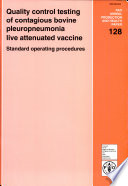 Quality control testing of contagious bovine pleuropneumonia live attenuated vaccine : standard operating procedures /
