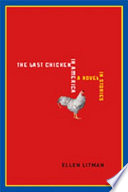 The last chicken in America : a novel in stories /