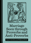 Marriage Seen Through Proverbs and Anti-Proverbs /
