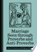 Marriage Seen Through Proverbs and Anti-Proverbs /