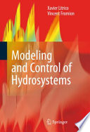 Modeling and control of hydrosystems /