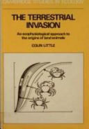 The terrestrial invasion : an ecophysiological approach to the origins of land animals /