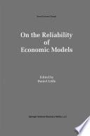 On the Reliability of Economic Models : Essays in the Philosophy of Economics /