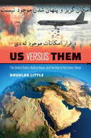 Us versus them : the United States, radical Islam, and the rise of the green threat /