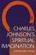 Charles Johnson's spiritual imagination /