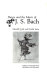 Dance and the music of J.S. Bach /