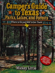 Camper's guide to Texas parks, lakes, and forests : where to go and how to get there /