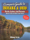 Camper's guide to Indiana & Ohio parks, lakes, and forests : where to go and how to get there /