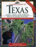 Camper's guide to Texas parks, lakes, and forests : where to go and how to get there /