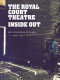 The Royal Court Theatre inside out /