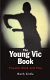 The Young Vic book : theatre work and play /