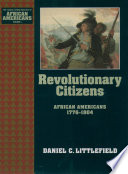 Revolutionary citizens : African Americans, 1776-1804 /