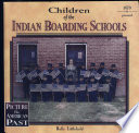 Children of the Indian boarding schools /