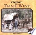 Children of the trail west /