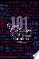 101 women who shaped South Carolina /