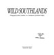 Wild southlands /