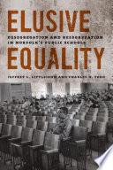 Elusive equality : desegregation and resegregation in Norfolk's public schools /