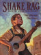 Shake Rag : from the life of Elvis Presley /