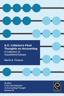 A.C. Littleton's final thoughts on accounting : a collection of unpublished essays /