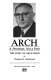 Arch : a promoter, not a poet : the story of Arch Ward /