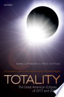 Totality : the great American eclipses of 2017 and 2024 /