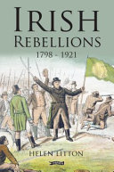 Irish rebellions, 1798-1921 /