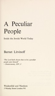 A peculiar people : inside world Jewry today.