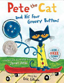 Pete the cat and his four groovy buttons /