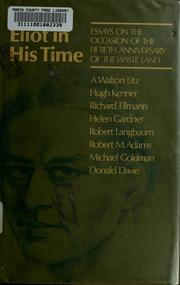 Eliot in his time ; essays on the occasion of the fiftieth anniversary of The waste land /
