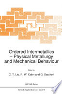 Ordered Intermetallics -- Physical Metallurgy and Mechanical Behaviour /