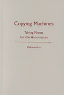 Copying machines : taking notes for the automaton /