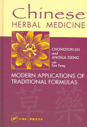 Chinese herbal medicine : modern applications of traditional formulas /