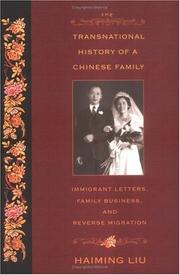 The transnational history of a Chinese family : immigrant letters, family business, and reverse migration /