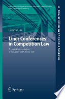 Liner conferences in competition law : a comparative analysis of European and Chinese law /