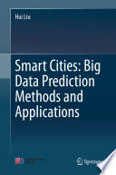 Smart Cities: Big Data Prediction Methods and Applications /