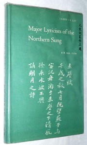 Major lyricists of the Northern Sung, A.D. 960-1126 /